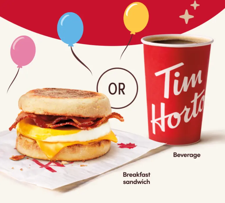 Tim Hortons FREE breakfast sandwich or beverage birthday offer and/or products